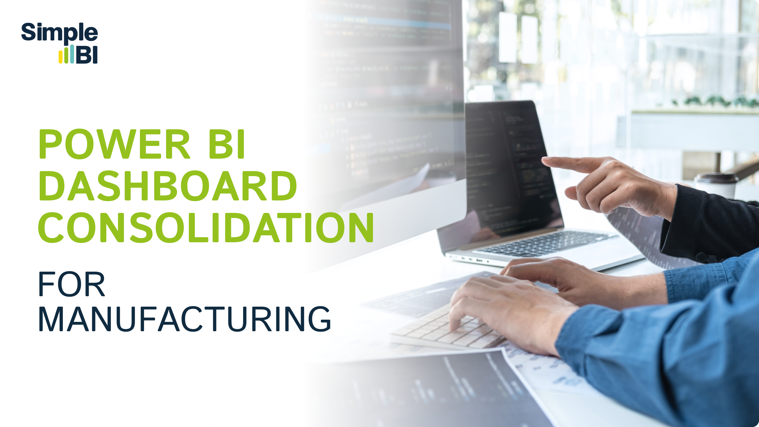 Power BI Dashboard Consolidation for Manufacturing