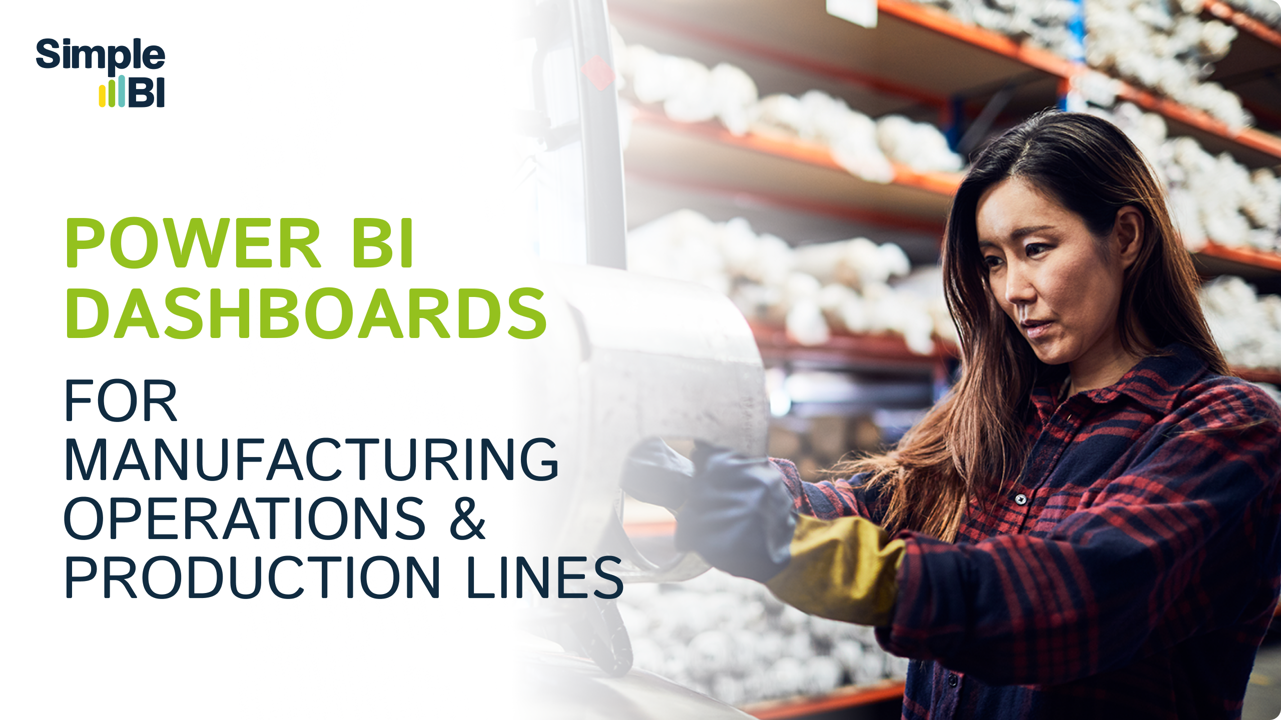 How We Build Power BI Dashboards for Manufacturing Operations & Production Lines