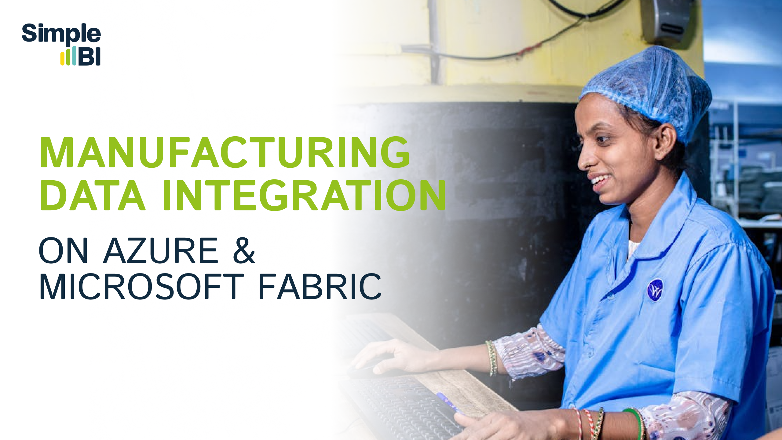 Manufacturing Data Integration on Azure & Microsoft Fabric: A Practical Blueprint
